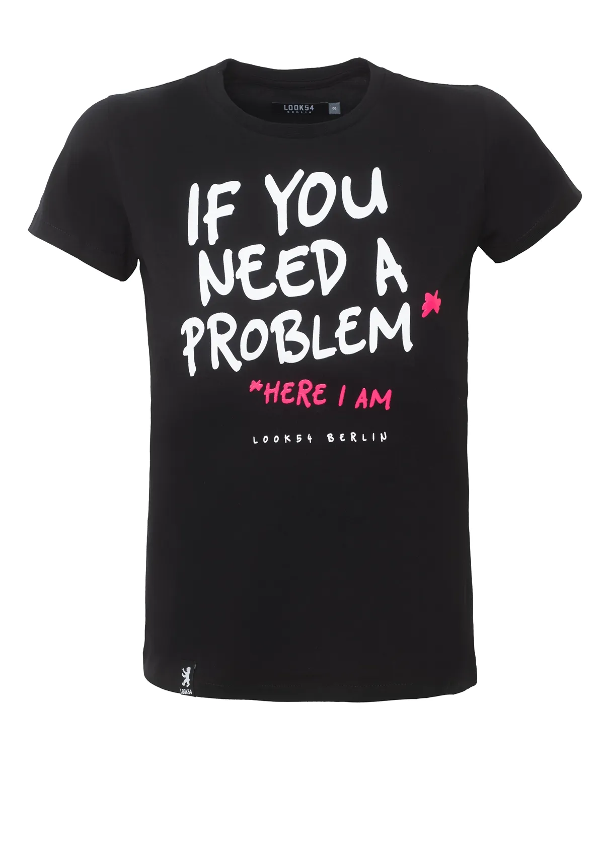 If you need a problem, here I am Shirt