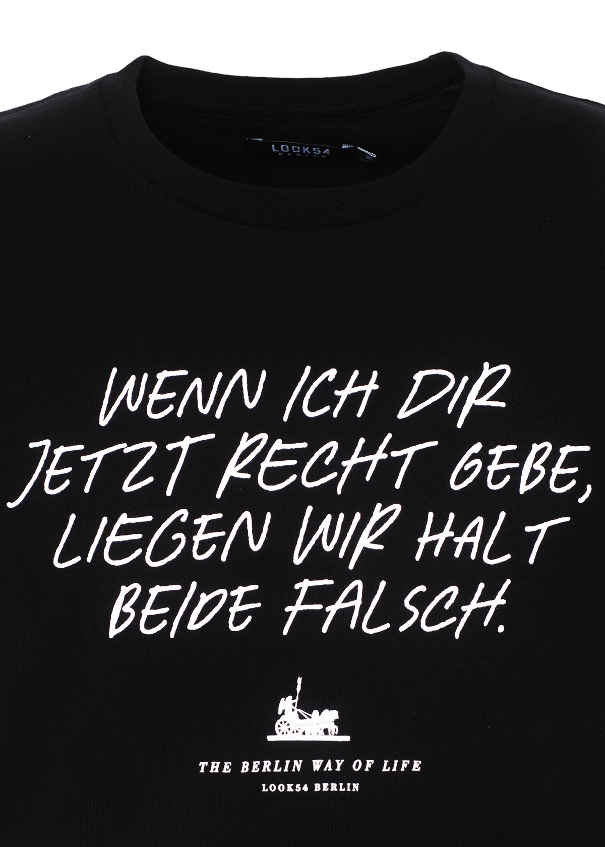 Wenn ich Dir jetzt Recht gebe... T-Shirt
